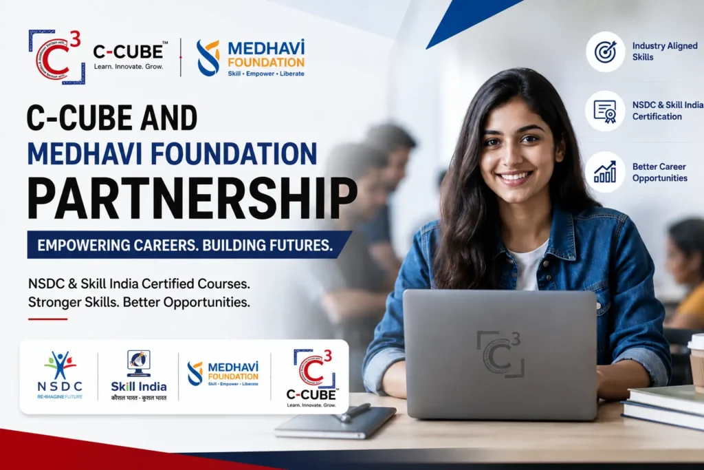 C-Cube and Medhavi Foundation partnership for NSDC and Skill India certification